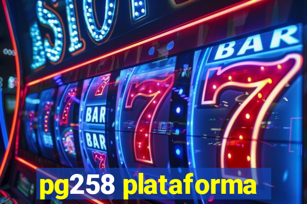 pg258 plataforma